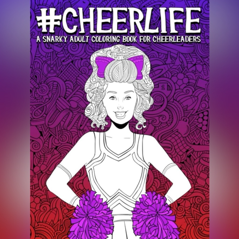 New Cheer Life: A Snarky Adult Coloring Book for Cheerleaders